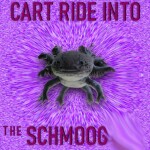 Cart Ride Into THE Schmoog