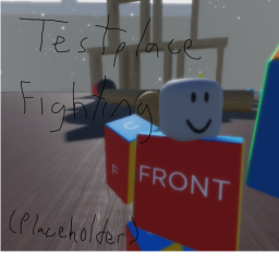 Testplace Fighting