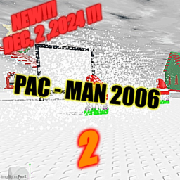 PAC-MAN 2006 2.0 [RESTORED]