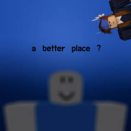 a better place