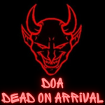 (DOA) (Dead On Arrival)