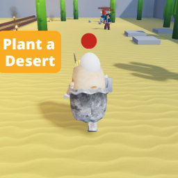 Plant a Desert [Test] ⚠️ READ DESC ⚠️