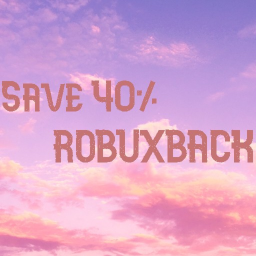 Save 40% RobuxBack [ReadDesc]