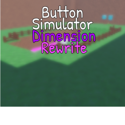 Button Simulator Dimension: Rewrite