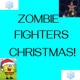 ZOMBIE FIGHTERS (christmas!!)