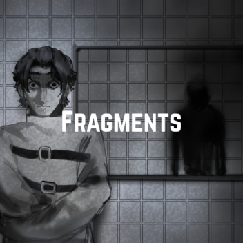 Fragments - [HORROR]