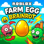 Farm Egg BrainRot