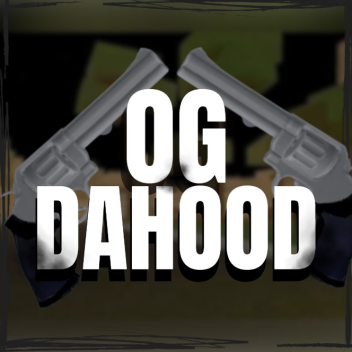 [NEW] OG Da Hood!