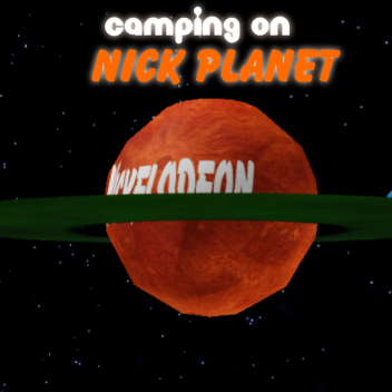 Camping On Nick Planet
