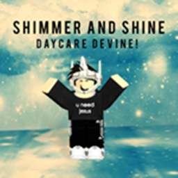 []Shimmer and Shine Daycare[] ~UPDATE~