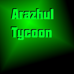 Arazhul Tycoon (BETA)