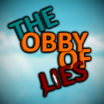 The Obby Of Lies!
