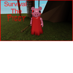 Survival The Piggy