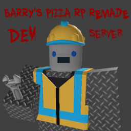 Barry's Pizzeria Roleplay: Remade Dev Server