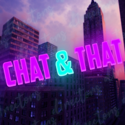 Chat & That [VOICE CHAT🗣]