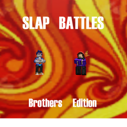 ( ALPHA ) Slap Battles - Brothers Edition