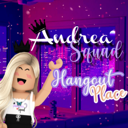AndreaSquad Hangout! {New}