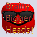 Brainy Bigger Heads!