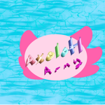 < Axolotl Army >