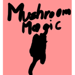 WE R THE MUSHROOMS YAY