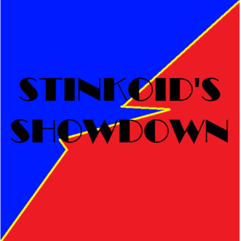Stinkoid's Showdown