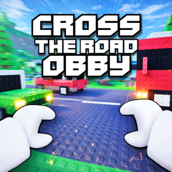 Cross the Road Obby 🚛