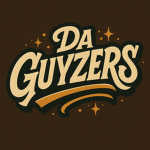 #DA GUYZERS