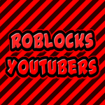 Roblocks Youtubers