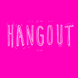 HANGOUT