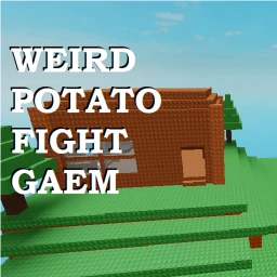 [UPDATE] Weird Potato Fight Gaem [Alpha - Test] icon