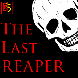 The Last Reaper [WIP]