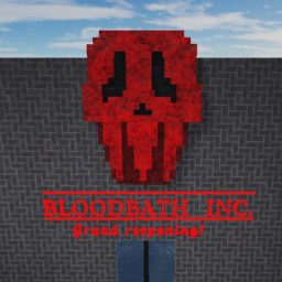 Bloodbath Incorporated {W.I.P}