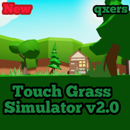 Touch Grass Simulator Reborn