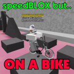 speedBLOX but on a bike 🚴