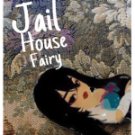 Jail house fairy