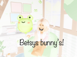 Betsys bunny’s xx