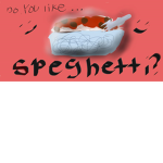 Spaghetti good and yummy