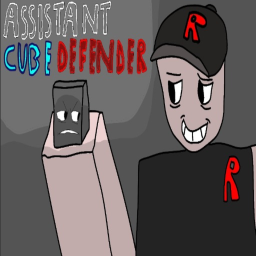 [Sandbox!!] Assistant Cube Defender TD