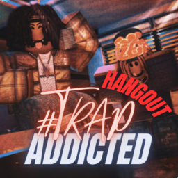 [NEW👀] #TrapAddicted Hangout🔮