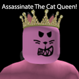 Assassinate The Cat Queen
