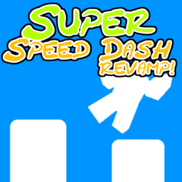 Super Speed Dash REVAMP