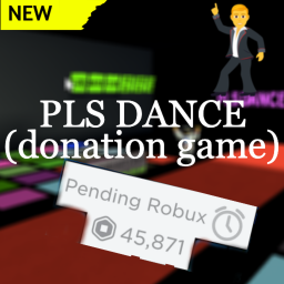 😱PLS DANCE (💰donation game💰) NEW!!!