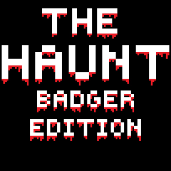 The Haunt: Badger Edition.