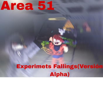 Area 51 Experimets Fallings (Game Already Closed)