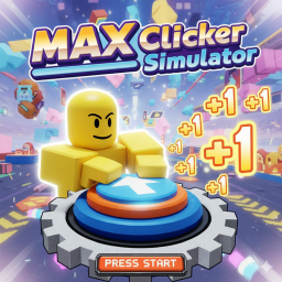 MAX Clicker Simulator (UPD!)