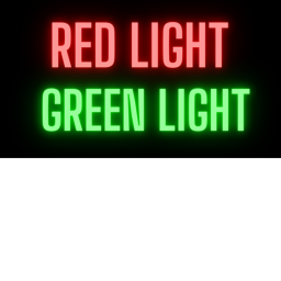 GREEN LIGHT RED LIGHT