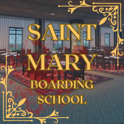 Saint Mary {Boarding School}