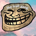 THe tr0ll gAng