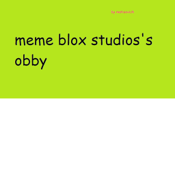 Meme blox studios's obby