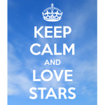 Keep Calm And Love The STARS!
